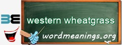 WordMeaning blackboard for western wheatgrass